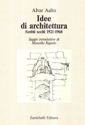 Idee di architettura scritti scelti 1921-1968