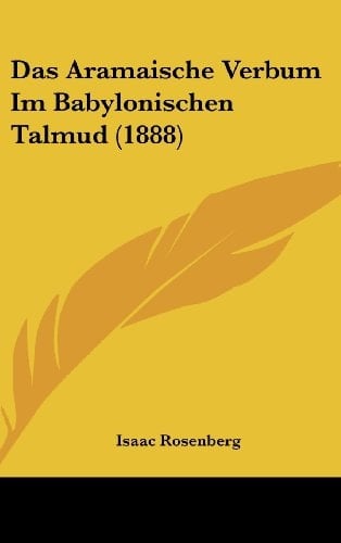Das Aramaische Verbum Im Babylonischen Talmud (1888) (German Edition)