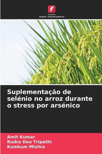 Suplementação de selénio no arroz durante o stress por arsénico