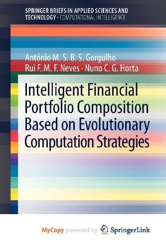 Intelligent Financial Portfolio Composition based on Evolutionary Computation Strategies
