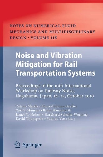 Noise and Vibration Mitigation for Rail Transportation Systems Proceedings of the 10th International Workshop on Railway Noise, Nagahama, Japan, 18-22 October 2010