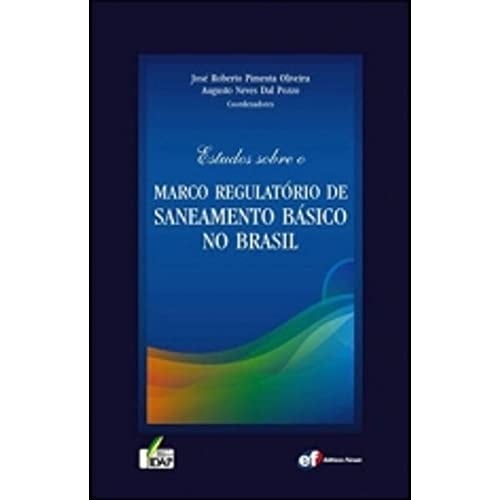 Estudos sobre o marco regulatório de saneamento básico no Brasil