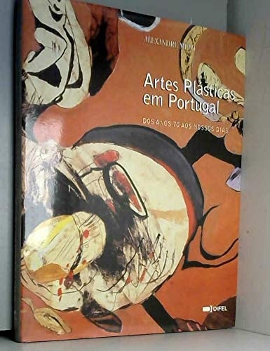 Artes plásticas em Portugal dos anos 70 aos nossos dias