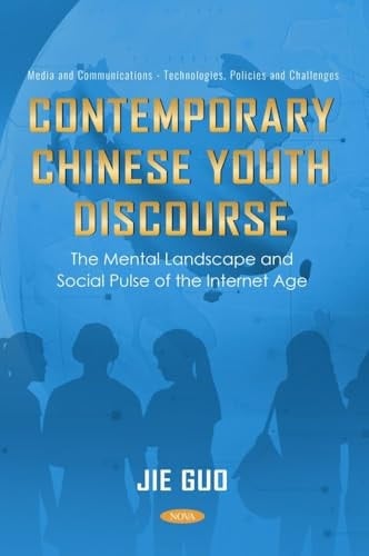 Contemporary Chinese Youth Discourse: the Mental Landscape and Social Pulse of the Internet Age