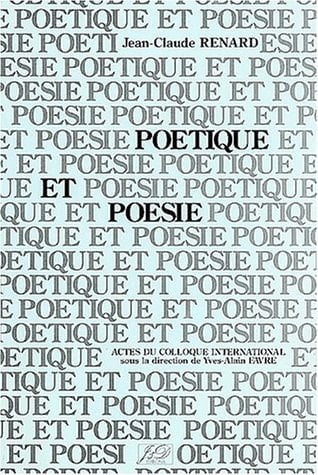 Jean-Claude Renard, poétique et poésie: Actes du colloque international (French Edition)