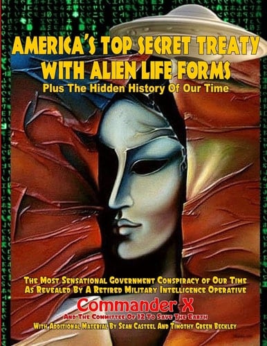 America's Top Secret Treaty With Alien Life Forms Plus The Hidden History Of Our Time