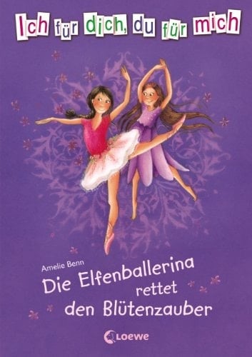 Die Elfenballerina rettet den Blütenzauber