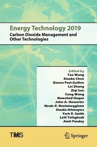 Energy Technology 2019 Carbon Dioxide Management and Other Technologies