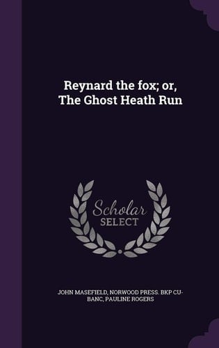 Reynard the Fox; Or, the Ghost Heath Run