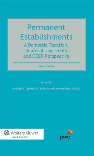 Permanent Establishments A Domestic Taxation, Bilateral Tax Treaty and OECD Perspective
