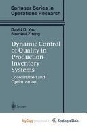 Dynamic Control of Quality in Production-Inventory Systems Coordination and Optimization