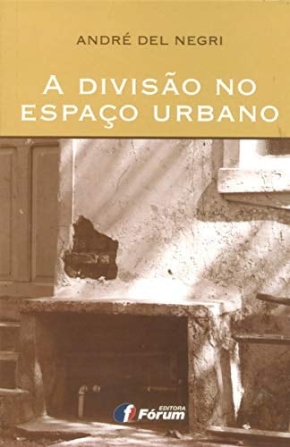 A divisão no espaço urbano