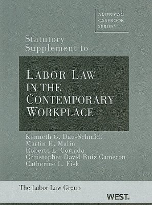 Statutory Supplement to Labor Law in the Contemporary Workplace