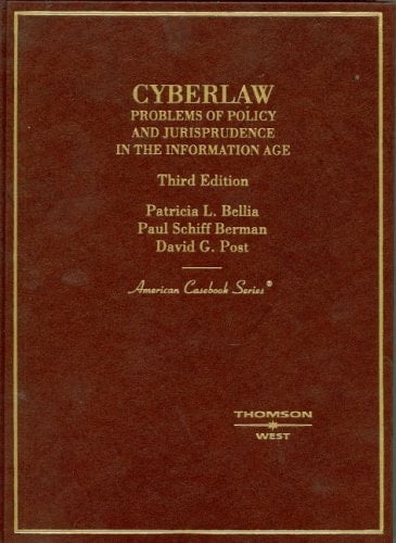 Cyberlaw: Problems of Policy and Jurisprudence in the Information Age, (American Casebook Series®)