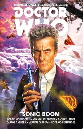 Doctor Who: The Twelfth Doctor - Volume 6 Sonic Boom (complete collection)