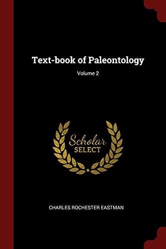 Text-Book of Paleontology; Volume 2
