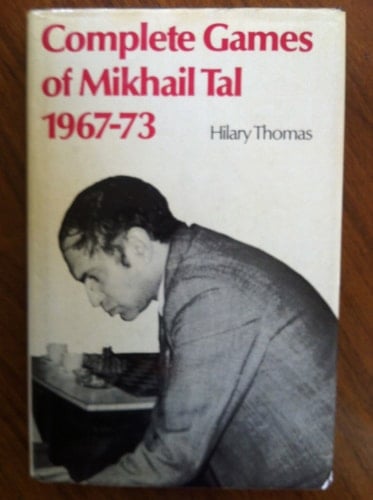 Complete Games of Mikhail Tal, 1967-73