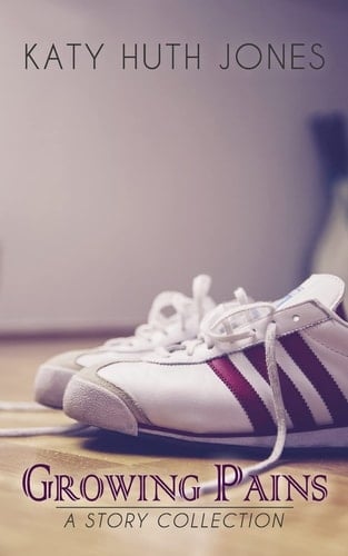 Growing Pains A Story Collection