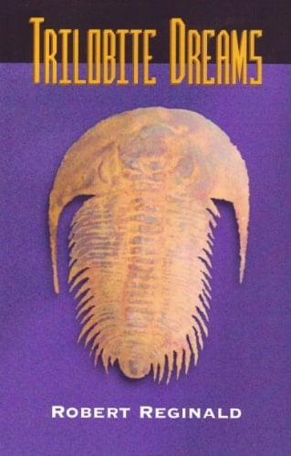 Trilobite Dreams, Or, The Autodidact's Tale A Romance of Autobiography