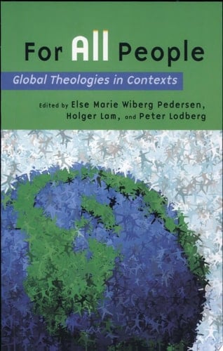 For All People Global Theologies in Contexts : Essays in Honor of Viggo Mortensen