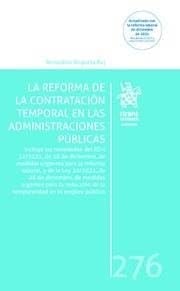 La reforma de la contratación temporal en las administraciones públicas Incluye las novedades del RD-l 32/2021, de 28 de diciembre, de medidas urgentes para la reforma laboral, y de la Ley 20/2021, de 28 de diciembre, de medidas urgentes para la reducción de la temporalidad en el empleo público