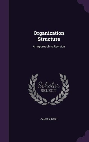 Organization Structure An Approach to Revision