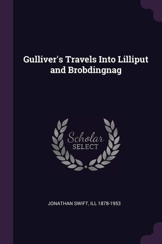 Gulliver's Travels Into Lilliput and Brobdingnag
