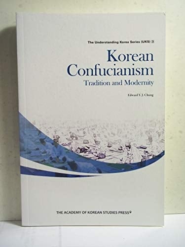 Korean Confucianism Tradition and Modernity