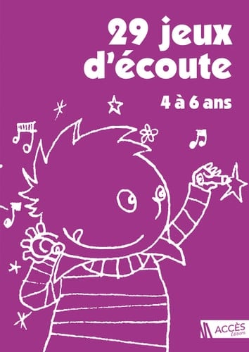 29 jeux d'écoute pour développer l'attention des enfants de 4 à 6 ans