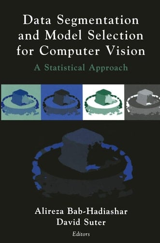 Data Segmentation and Model Selection for Computer Vision A Statistical Approach