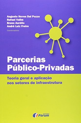 Parcerias público-privadas teoria geral e aplicação nos setores de infraestrutura