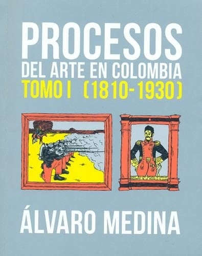 Procesos del arte en Colombia: 1810-1930