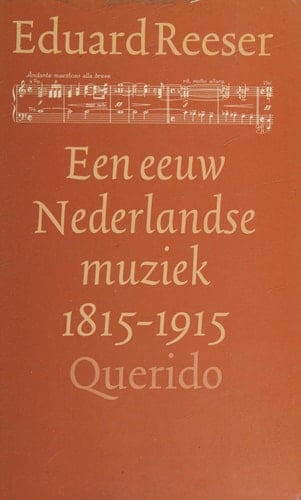 Een eeuw Nederlandse muziek, 1815-1915