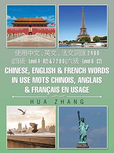 ???? ??? ????? 2 4 0 0 (?? - Level 4 - B2) and 7 2 0 0 (?? - Level 6 - C2) Chinese, English and French Words in Use Mots Chinois, Anglais and Français en Usage