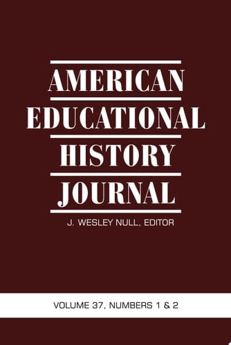 American Educational History Journal Vol 37 Issue 1 & 2
