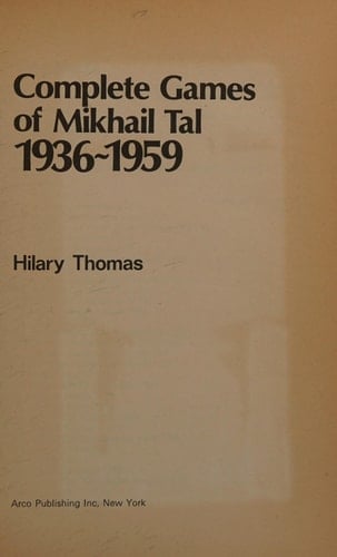 Complete Games of Mikail Tāl, 1936-1959