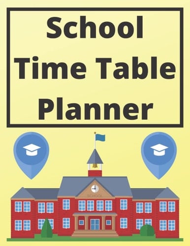 School Time Table Planner for Students: School Time Table Notebook with To Do List Planner for School Kids