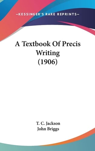 A Textbook Of Precis Writing (1906)