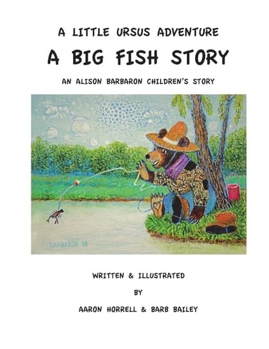 A Little Ursus Adventure A Big Fish Story