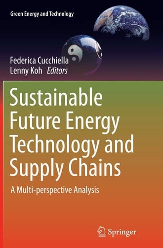 Sustainable Future Energy Technology and Supply Chains A Multi-perspective Analysis