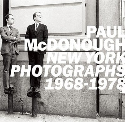 Paul McDonough - New York Photographs 1968-1978