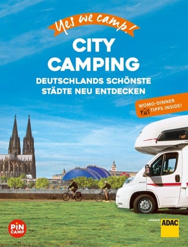 Yes we camp! City Camping Deutschlands schönste Städte neu entdecken