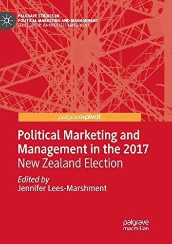 Political Marketing and Management in the 2017 New Zealand Election