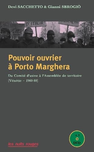 Pouvoir ouvrier à Porto Marghera Du comité d'usine à l'assemblée régionale (Vénétie, 1960-80)