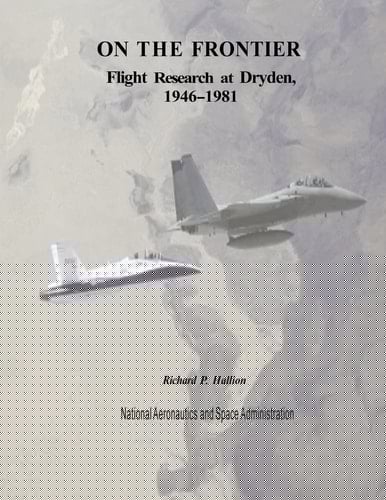 On The Frontier Flight Research at Dryden, 1946-1981