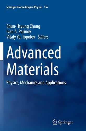 Advanced Materials Physics, Mechanics and Applications