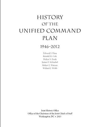 History of the Unified Command Plan 1946-2012