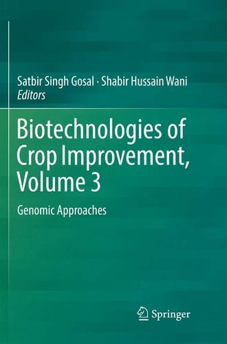 Biotechnologies of Crop Improvement, Volume 3 Genomic Approaches