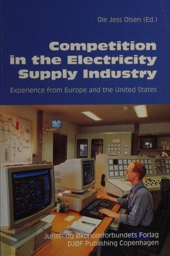 Competition in the Electricity Supply Industry Experience from Europe and the United States