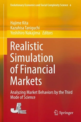 Simulation of Financial Markets with Agent-Based Model Analyzing Market Behaviors by the Third Mode of Science